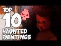 Top 10 Most Haunted Paintings in the World (HALLOWEEN SPECIAL)