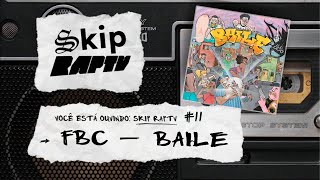 Baile | Skip RAPTV #11