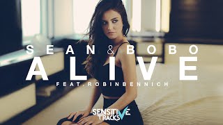 Sean & Bobo feat. Robin Bennich - Alive