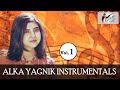 Instrumental medley of alka yagnik  vol  1