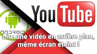 Comment utiliser YouTube en arrière plan ou écran éteint ? (Android et iOS) (lire les commentaires)