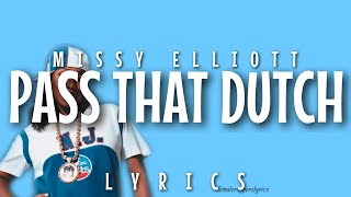 Download lagu Missy Elliott - Pass That Dutch Lyrics Video