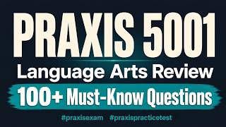 PRAXIS 5001 Language Arts Review | 100+ Must-Know Questions #praxisexam #praxispracticetest