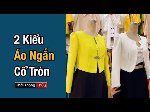 Video 2 kiểu áo khoác nữ ngang eo cổ tròn tay bồng | Mặc đẹp - youtube