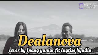 Dealanova  Cover By Ipang Yuniar Fit Ingtise Hyndia   Lirik