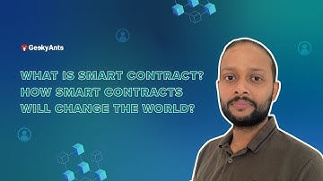 Simplifying Blockchain | Episode - 2 | Smart Contracts | GeekyAnts