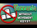 Can You Beat Terraria Without Movement Keys? (1.3)