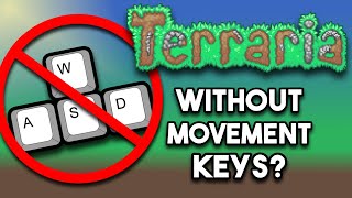 Can You Beat Terraria Without Movement Keys? (1.3)