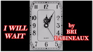 I Will Wait by Bri Babineaux with lyrics and Bible verse