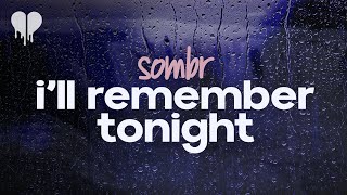 sombr - i'll remember tonight (lyrics)