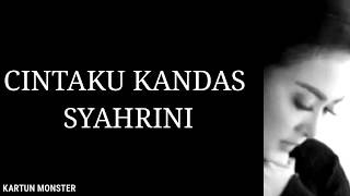 Lagu Cintaku Kandas - Syahrini (lyric)