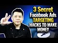 3 Secret Facebook Ads Targeting Hacks To Make (More) Money