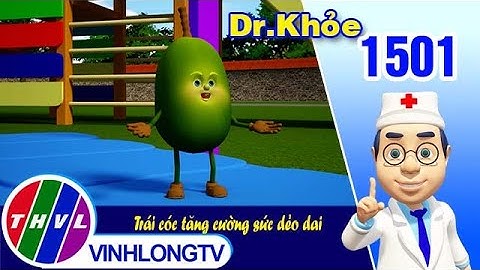 Dr. Khỏe - Tập 1501: Trái cóc tăng cường sức dẻo dai | THVL