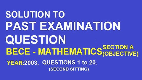 BECE Math Objective 2003, Questions 1 to 20, for Junior High School, JHS