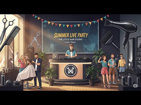 Kezdjük! Summer Cuts & Beats 🔥 – Live DJ Set + Hair Vibes | Zene: DanyL