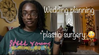 Update! Wedding Planning and Plastic Surgery?!