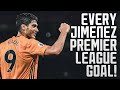 ALL OF RAUL JIMENEZ'S PREMIER LEAGUE GOALS! | JIMENEZ SETS NEW WOLVES RECORD