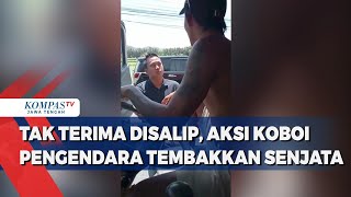 Tak Terima Disalip, Aksi Koboi Pengendara Tembakkan Senjata screenshot 3