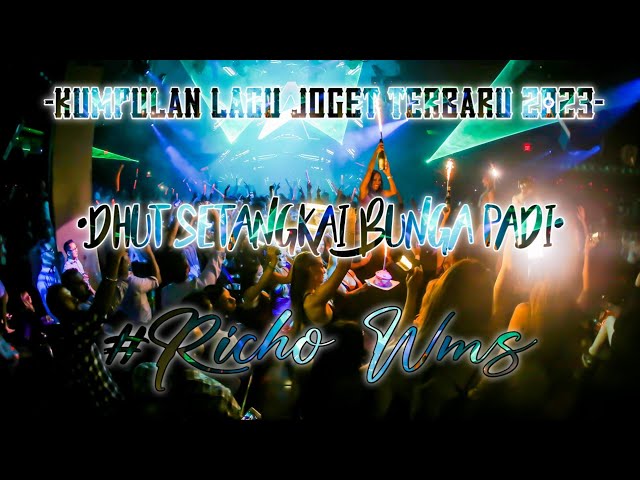 LAGU JOGET DANGDUT SETANGKAI BUNGA PADI REMIX TERBARU 2023 || BY RICHO WMS class=