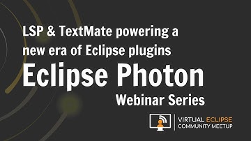 vECM | LSP & TextMate powering a new era of Eclipse plugins -Eclipse Photon Series