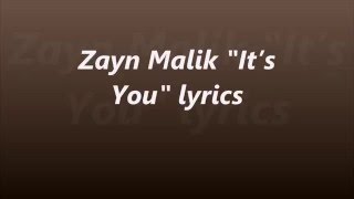 Zayn Malik " Its You" Full Song Lyrics