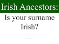 Irish Ancestors: Is your surname Irish?