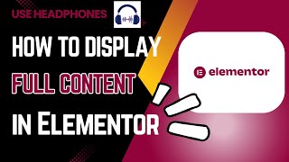 How To Display Posts With  Content In Elementor