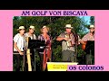 AM GOLF VON BISCAYA-OS COLONOS