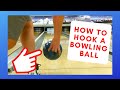 How to Hook a Bowling Ball