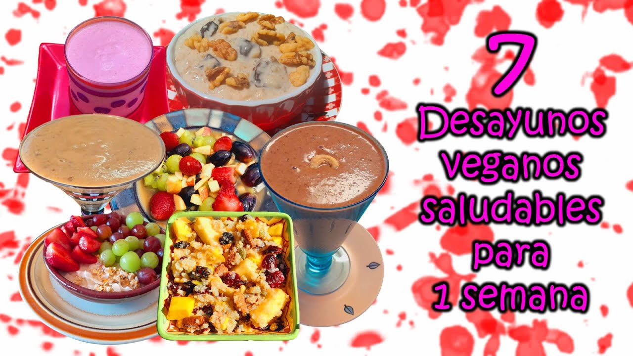 7 Desayunos veganos saludables para 1 semana por Nely Helena Acosta Carrillo y Elena Radillo