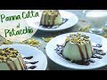 Come fare la PANNA COTTA AL PISTACCHIO Ricetta Facile - Fatto in Casa da Benedetta