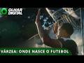 Documentário da Netflix mergulha nos bastidores do futebol de várzea brasileiro