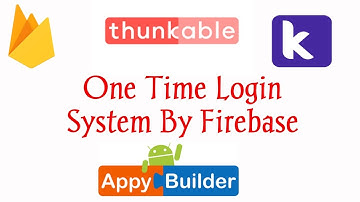 one time login system by firebase|Appybuilder|Thunkable|Kodular
