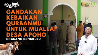 Gandakan Kebaikan Qurbanmu untuk Muallaf Desa Apoho Pulau Enggano Bengkulu