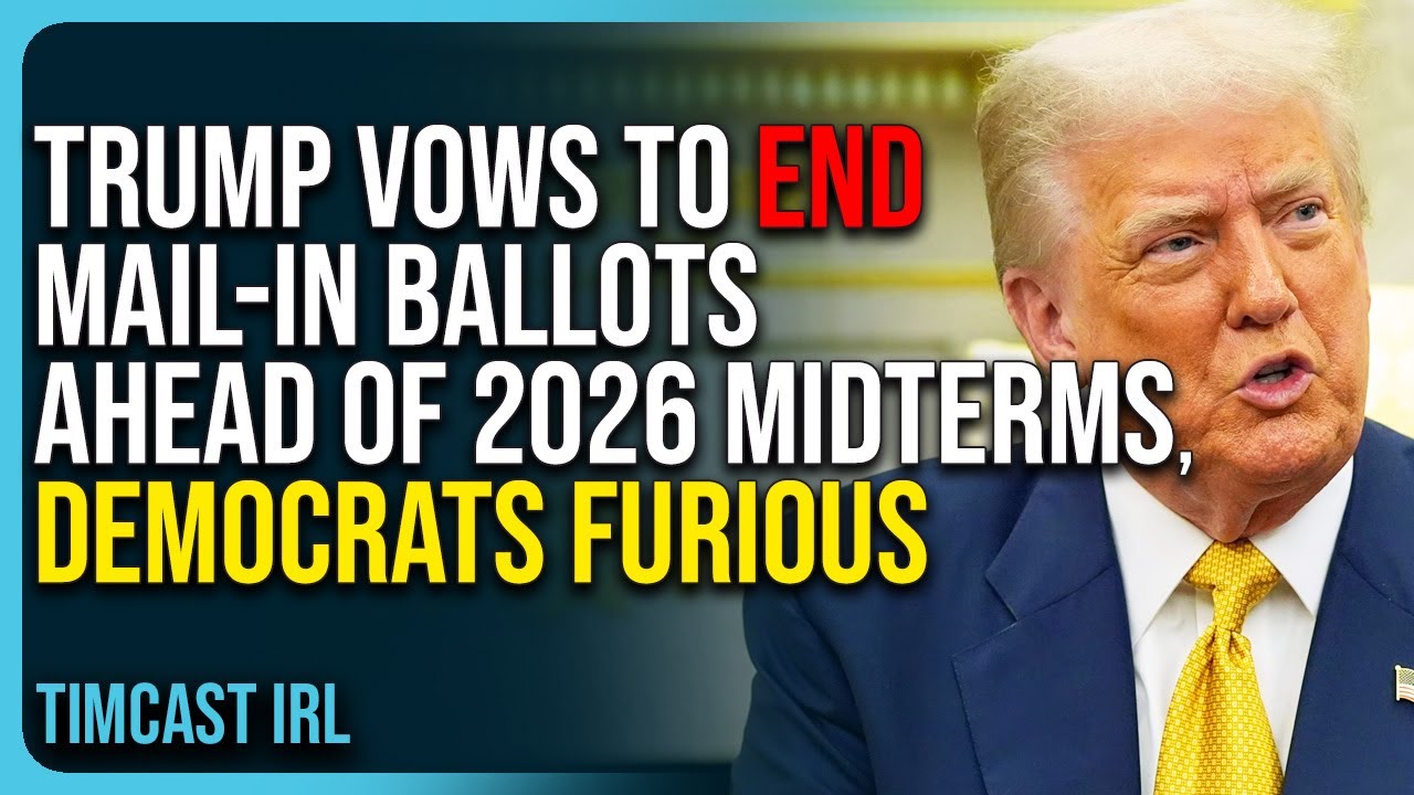 Trump Vows To End Mail-In Ballots Ahead of 2026 Midterms, Democrats Furious