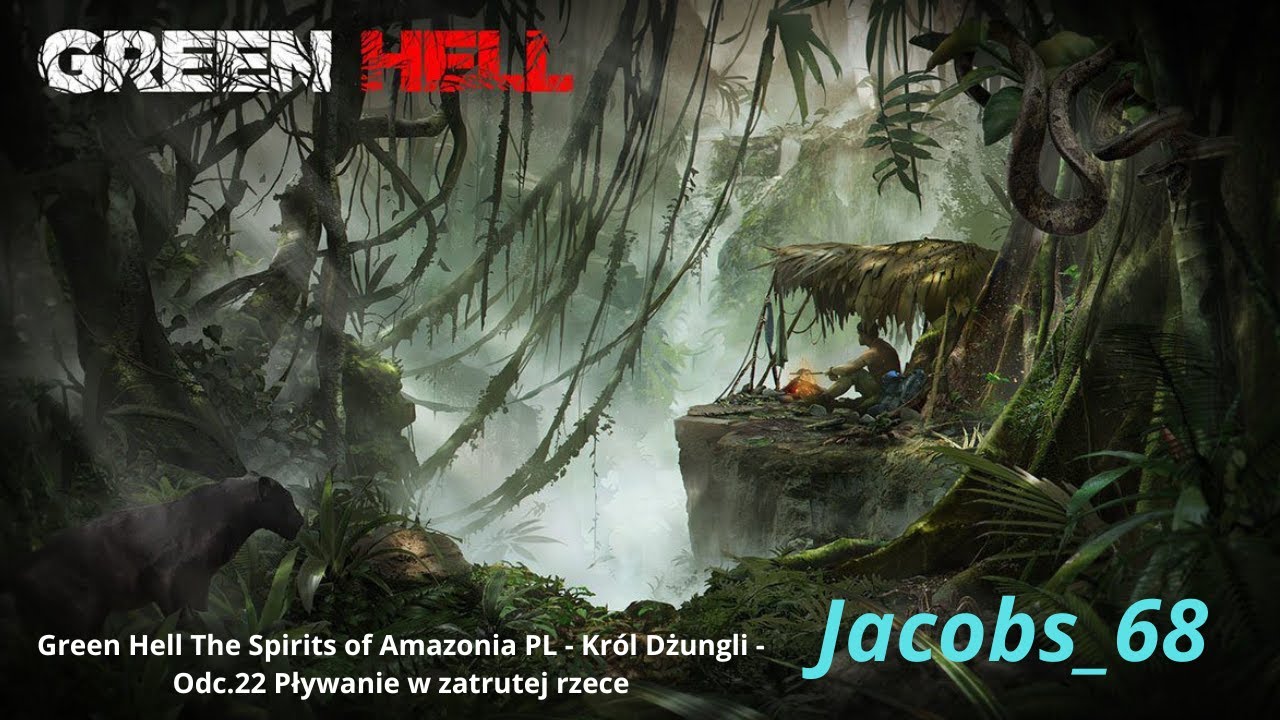 Green Hell  The Spirits of Amazonia PL - Król Dżungli - Odc.22  Pływanie w zatrutej rzece
