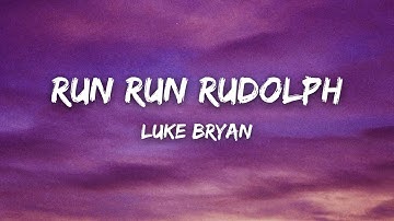 Luke Bryan – Run Run Rudolph (Lyrics)