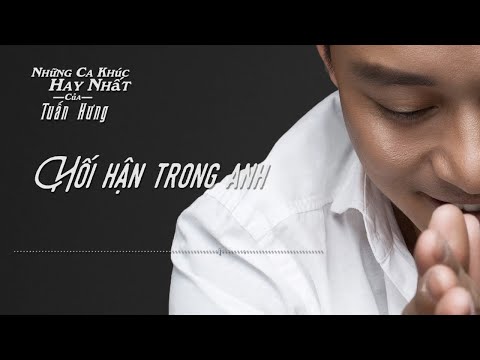 Hận Tiếng Anh Là Gì - Hối Hận Trong Anh - Tuấn Hưng