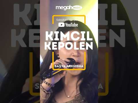 Sasya Arkhisna - KIMCIL KEPOLEN #sasyaarkhisna #kimcilkepolen