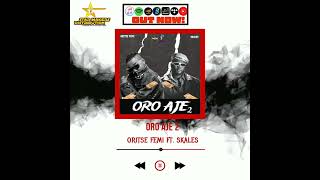 Oritse Femi ft. Skales - Oro Aje 2(Official Audio)