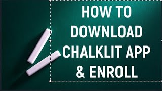 How to download load and enroll Chalklit App screenshot 4