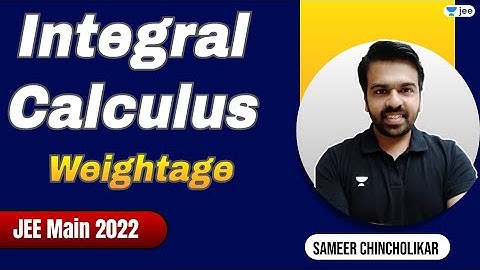 JEE Main 2022: Integral Calculus Weightage | Unacademy JEE | Sameer Chincholikar