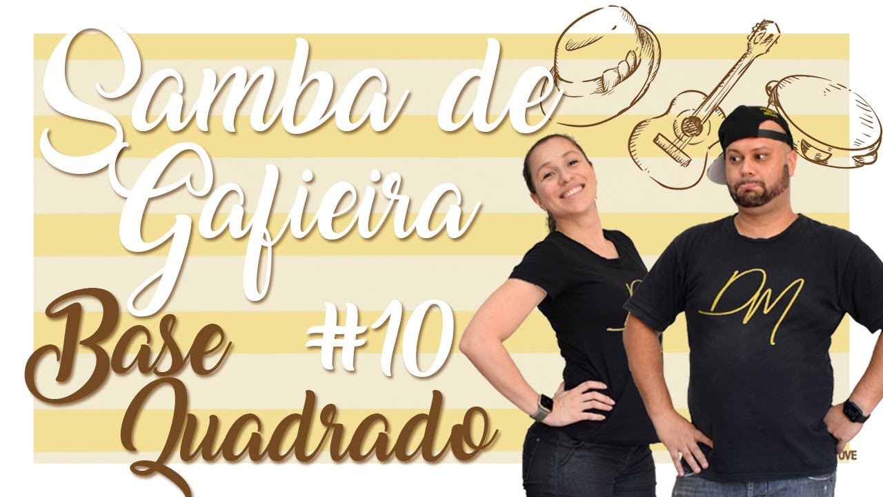 Samba de Gafieira | Primeiros Passos |  Base Quadrado - Aula 10