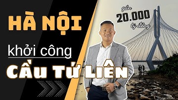 Hà Nội khởi công cầu Tứ Liên gần 20 000 tỷ đồng I vinhomes cổ loa