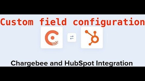 HubSpot - Chargebee - Custom fields sync - No Audio