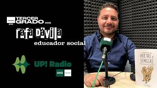 Tercer Grado - Episodio 4 - Rafael Dávila López (Educador social y orientador educativo)
