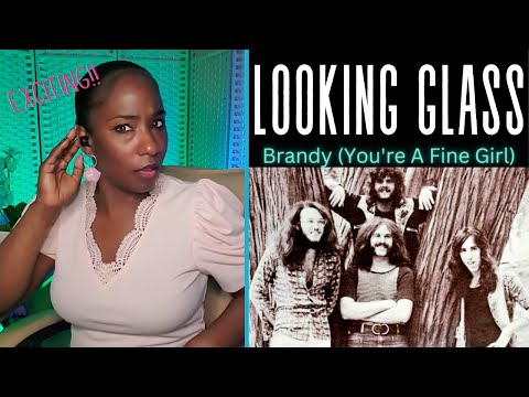 FIRST TIME REACTION | Looking Glass - Brandy You're A Fine Girl