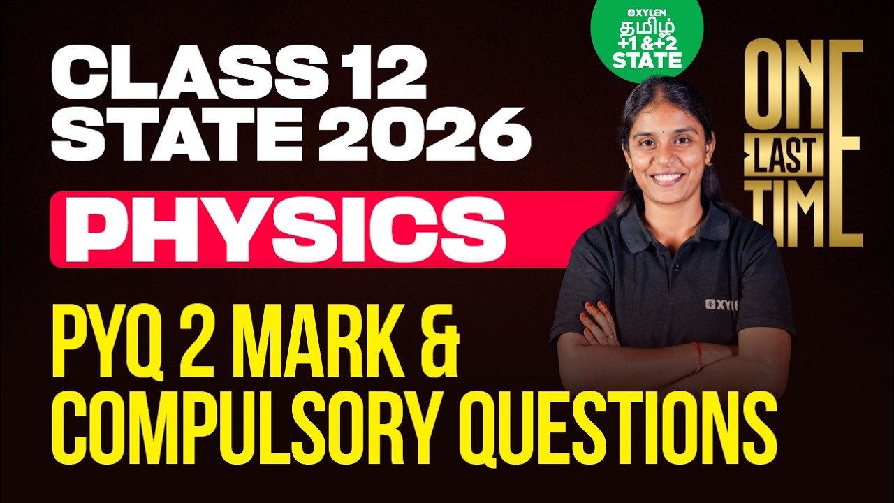 🏃 MARATHON 🔥 PYQ 2 Mark & Compulsory Questions | Class 12 Physics | Xylem State 11 & 12 Tamil