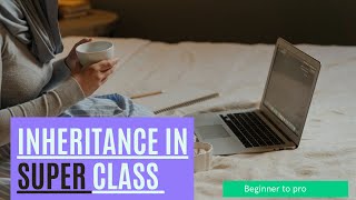 Inheritance in super class