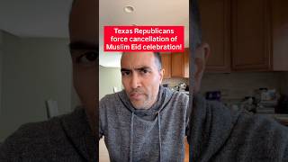 Texas Republicans force cancellation of Muslim Eid celebration!